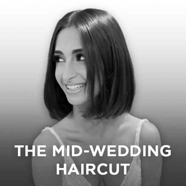 The Mid-Wedding Haircut