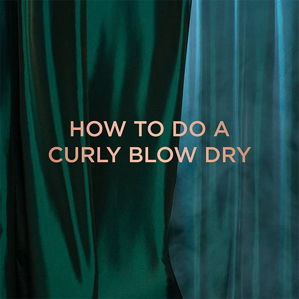 How to do a curly blow dry